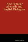 New Familiar Abenakis and English Dialogues By Joseph Laurent Cover Image
