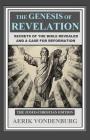 The Genesis of Revelation: Secrets of the Bible Revealed and a Case for Reformation By Aerik Vondenburg Cover Image