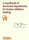 A Handbook of Structured Experiences for Human Relations Training, Volume 7 By J. William Pfeiffer (Editor), John E. Jones (Editor) Cover Image
