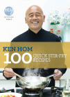 100 Quick Stir-Fry Recipes (My Kitchen Table) By Ken Hom Cover Image