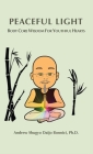 Peaceful Light: Body Core Wisdom For Youthful Hearts By Andrew Shugyo Daijo Bonnici Cover Image