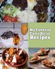 My Favorite Costa Rican Recipes: My Very Own Favorite Recipes From Costa Rica That I Love the Most By Yum Treats Press Cover Image