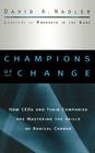 Champions of Change: How Ceos and Their Companies Are Mastering the Skills of Radical Change (J-B Us Non-Franchise Leadership #189) Cover Image