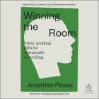 Winning the Room: Public Speaking Skills for Unforgettable Storytelling Cover Image