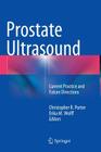 Prostate Ultrasound: Current Practice and Future Directions Cover Image