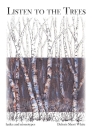 Listen to the Trees: Haiku and Monotype By Deloris White Cover Image