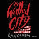 The Walled City By Ryan Graudin, Kim Mai Guest (Read by), Janet Song (Read by) Cover Image