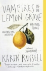Vampires in the Lemon Grove: And Other Stories (Vintage Contemporaries) Cover Image