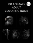 100 Animals Adult Coloring Book: 100 Unique Mandala Designs Including Lions, Elephants, Owls, Horses, Dogs, Cats, and Many More! (Animals with Pattern By The Coloring House Cover Image