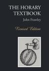 The Horary Textbook - Revised Edition By John Frawley Cover Image