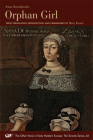 Orphan Girl: A Transaction, or an Account of the Entire Life of an Orphan Girl by way of Plaintful Threnodies in the Year 1685. The Aesop Episode (The Other Voice in Early Modern Europe: The Toronto Series #45) By Anna Stanislawska, Barry Keane (Translated by), Barry Keane (Introduction by) Cover Image