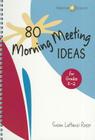 80 Morning Meeting Ideas for Grades K-2 By Susan Lattanzi Roser Cover Image