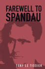 Farewell to Spandau By Tony Le Tissier Cover Image