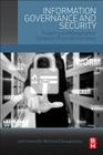 Information Governance and Security: Protecting and Managing Your Company's Proprietary Information Cover Image