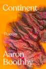 Continent: Poems By Aaron Boothby Cover Image