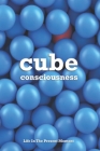 Cube Consciousness: Life In The Present Moment Cover Image