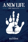 A New Life: The Facility Cover Image
