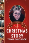 A Christmas Story: Trivia Quiz Book By Patrick Phillips Cover Image