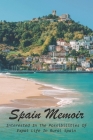Spain Memoir: Interested In The Possibilities Of Expat Life In Rural Spain: Time For Change Life By Sharice Yetto Cover Image