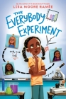 The Everybody Experiment By Lisa Moore Ramée Cover Image