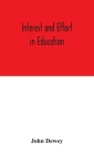 Interest and effort in education By John Dewey Cover Image