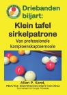 Driebanden Biljart - Klein Tafel Sirkelpatrone: Van Professionele Kampioenskaptoernooie By Allan P. Sand Cover Image