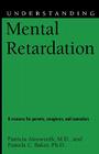 Understanding Mental Retardation (Understanding Health and Sickness Series) By Patricia Ainsworth, Pamela C. Baker Cover Image