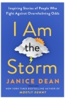 I Am the Storm [JANICE DEAN] By Clinton Fowler Cover Image