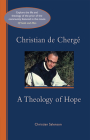 Christian de Cherge: A Theology of Hope Volume 247 (Cistercian Studies #247) Cover Image