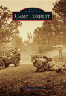 Camp Forrest (Images of America) By Elizabeth Taylor Cover Image