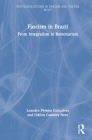 Fascism in Brazil: From Integralism to Bolsonarism (Routledge Studies in Fascism and the Far Right) By Leandro Pereira Gonçalves, Odilon Caldeira Neto Cover Image