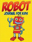 Robot Journal for Kids By Speedy Publishing LLC Cover Image