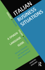 Italian Business Situations: A Spoken Language Guide (Languages for Business) By Vincent Edwards, Gianfranca Gessa Shepheard Cover Image