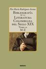 Bibliografía de la literatura colombiana del siglo XIX - Tomo II (M-Z) Cover Image