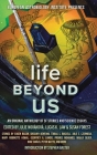 Life Beyond Us: An Original Anthology of SF Stories and Science Essays By Mary Robinette Kowal, Lucas K. Law (Editor), Julie Nováková (Editor) Cover Image