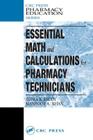 Essential Math and Calculations for Pharmacy Technicians (Pharmacy Education #17) By Indra K. Reddy, Mansoor A. Khan Cover Image