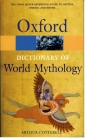 A Dictionary of World Mythology (Oxford Paperback Reference) By Arthur Cotterell Cover Image