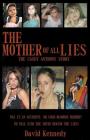 The Mother of all Lies The Casey Anthony Story By David Kennedy Cover Image