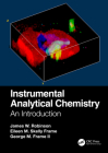 Instrumental Analytical Chemistry: An Introduction By James W. Robinson, Eileen M. Skelly Frame, George M. Frame II Cover Image