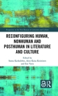 Reconfiguring Human, Nonhuman and Posthuman in Literature and Culture (Perspectives on the Non-Human in Literature and Culture) Cover Image