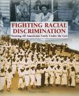 Fighting Racial Discrimination: Treating All Americans Fairly Under the Law (Primary Sources of the Progressive Movement) By Wayne Anderson Cover Image