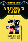 Anyone's Game (Cross Ups, Book 2) By Sylv Chiang, Connie Choi (Illustrator) Cover Image