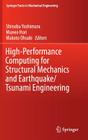 High-Performance Computing for Structural Mechanics and Earthquake/Tsunami Engineering (Springer Tracts in Mechanical Engineering) By Shinobu Yoshimura (Editor), Muneo Hori (Editor), Makoto Ohsaki (Editor) Cover Image
