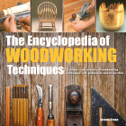The Encyclopedia of Woodworking Techniques By Jeremy Broun Cover Image