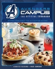 Avengers Campus: The Official Cookbook: Recipes from Pym's Test Kitchen and Beyond By Jenn Fujikawa, Marc Sumerak Cover Image