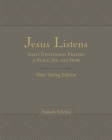 Jesus Listens Note-Taking Edition, Leathersoft, Gray, with Full Scriptures: Daily Devotional Prayers of Peace, Joy, and Hope By Sarah Young Cover Image