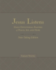 Jesus Listens Note-Taking Edition, Leathersoft, Gray, with Full Scriptures: Daily Devotional Prayers of Peace, Joy, and Hope Cover Image