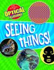 Seeing Things! By Anna Claybourne Cover Image