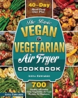 The Basic Vegan & Vegetarian Air Fryer Cookbook By Anna Edwards Cover Image