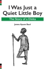 I Was Just a Quiet Little Boy: The Story of a Dinka Cover Image